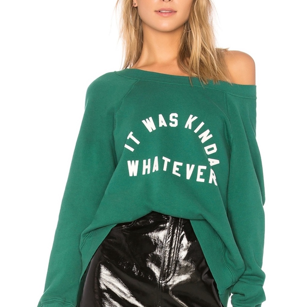 Wildfox "It was kinda whatever" sweatshirt